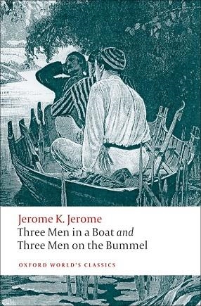 THREE MEN IN A BOAT AND THREE MEN ON THE BUMMEL | 9780199537976 | JEROME K JEROME