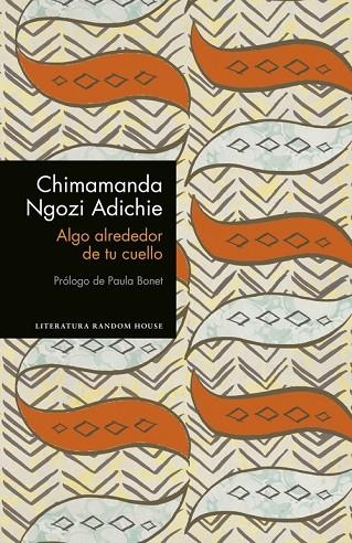 ALGO ALREDEDOR DE TU CUELLO (EDICIÓN ESPECIAL LIMITADA) | 9788439732969 | Ngozi Adichie, Chimamanda
