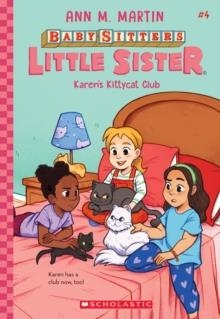 KAREN'S KITTYCAT CLUB (BABY-SITTERS LITTLE SISTER 04) | 9781338763034 | ANN M. MARTIN
