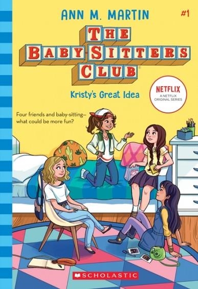 KRISTY'S GREAT IDEA (THE BABY-SITTERS CLUB 01) | 9781338642209 | ANN M. MARTIN