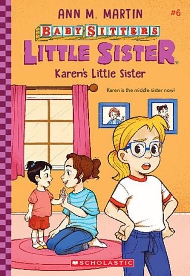 BABY-SITTERS LITTLE SISTER 06: KAREN'S LITTLE SISTER | 9781338776591 | ANN M. MARTIN