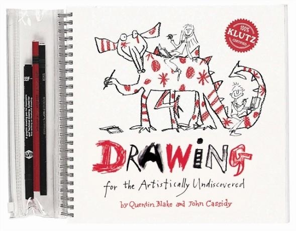 DRAWING FOR THE ARTISTICALLY UNDISCOVERED | 9781570543203 | QUENTIN BLAKE, JOHN CASSIDY