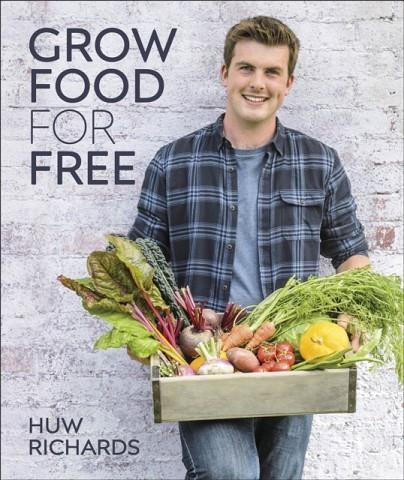 GROW FOOD FOR FREE  | 9780241411995 | HUW RICHARDS