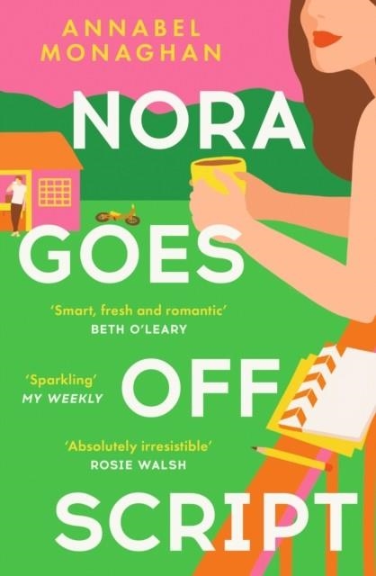 NORA GOES OFF SCRIPT | 9781399703024 | ANNABEL MONAGHAN