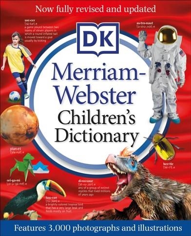 MERRIAM-WEBSTER CHILDREN'S DICTIONARY, NEW EDITION: FEATURES 3,000 PHOTOGRAPHS AND ILLUSTRATIONS | 9781465488824