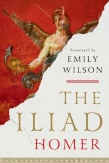 THE ILIAD | 9781324076148 | HOMER, EMILY WILSON