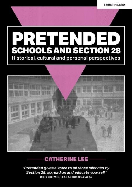 PRETENDED: SCHOOLS AND SECTION 28 | 9781915261694
