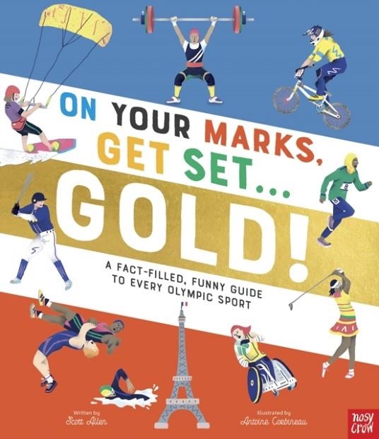 ON YOUR MARKS, GET SET, GOLD! : A FACT-FILLED, FUNNY GUIDE TO EVERY OLYMPIC SPORT | 9781805130727 | SCOTT ALLEN