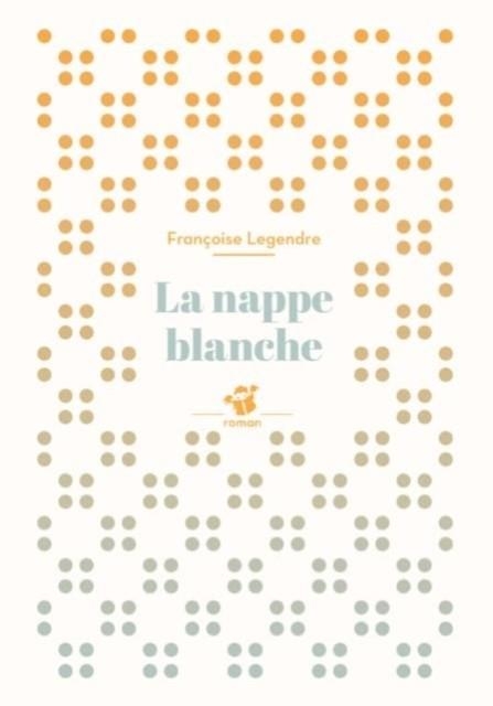 LA NAPPE BLANCHE | 9782364748118 | FRANÇIOSE LEGENDRE
