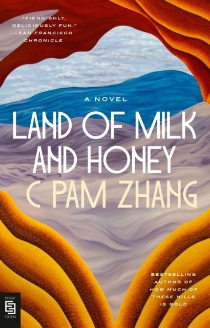 LAND OF MILK AND HONEY | 9780593852835 | C PAM ZHANG