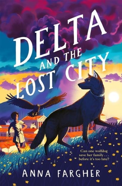 DELTA AND THE LOST CITY | 9781529046892 | ANNA FARGHER