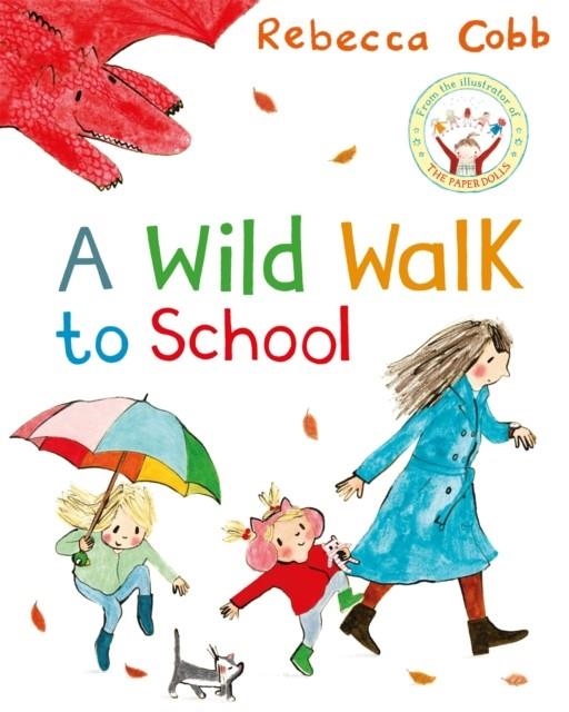 A WILD WALK TO SCHOOL | 9781529051322 | REBECCA COBB