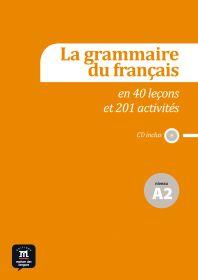 GRAMMAIRE DU FRANÇAIS 44 LEÇONS 220 ACTIVITES A2 | 9788415640134 | HUOR-CAUMONT, CATHERINE/PERBOYER-RAFELE, FABIENNE/POISSON-QUINTON, SYLVIE