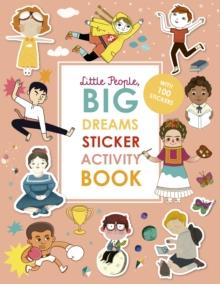 LITTLE PEOPLE, BIG DREAMS STICKER ACTIVITY BOOK | 9780711260115 | MARIA ISABEL SANCHEZ VEGARA