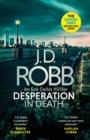 DESPERATION IN DEATH: AN EVE DALLAS THRILLER | 9780349430287 | J D ROBB