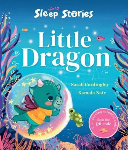 SLEEP STORIES: LITTLE DRAGON | 9780192785633 | SARAH CORDINGLEY