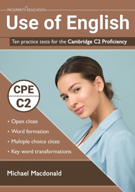 PROFICIENCY USE OF ENGLISH : TEN PRACTICE TESTS FOR THE CAMBRIDGE C2 PROFICIENCY | 9781916129733