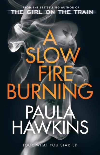 SLOW FIRE BURNING | 9780857524447 | PAULA HAWKINS