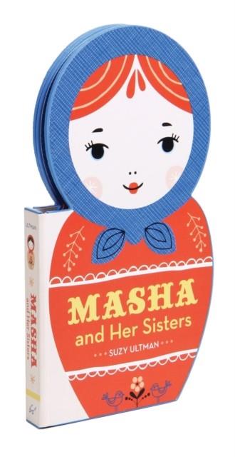 MASHA AND HER SISTERS | 9781452151595 | SUZY ULTMAN