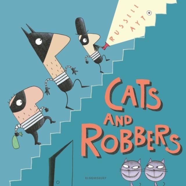 CATS AND ROBBERS | 9781408876503 | RUSSELL AYTO