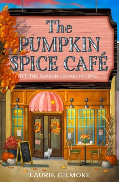 THE PUMPKIN SPICE CAFE : BOOK 1 | 9780008610678 | LAURIE GILMORE