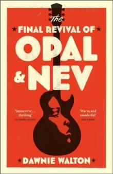 THE FINAL REVIVAL OF OPAL & NEV | 9781529414530 | DAWNIE WALTON