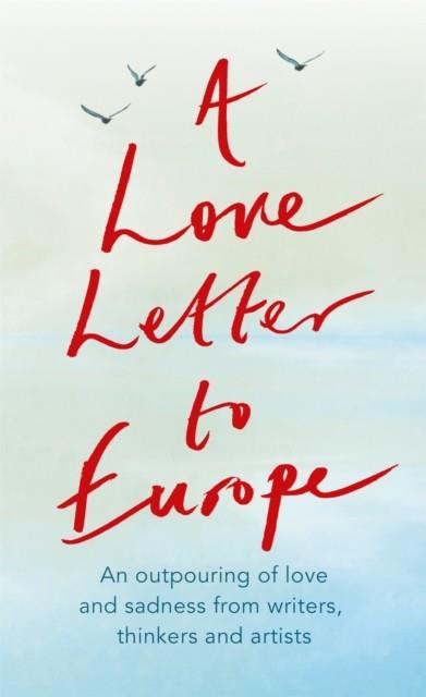 A LOVE LETTER TO EUROPE | 9781529381115 | VARIOUS