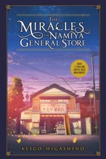THE MIRACLES OF THE NAMIYA GENERAL STORE | 9781975382575 | KEIGO HIGASHINO
