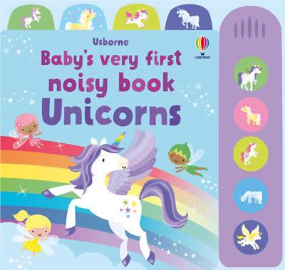 BABY'S VERY FIRST NOISY BOOK UNICORNS | 9781803707648 | FIONA WATT