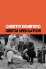 CINEMA SPECULATION | 9781474624237 | QUENTIN TARANTINO