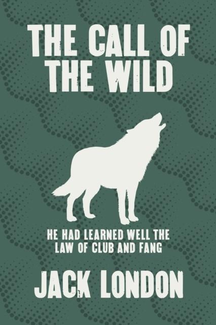 THE CALL OF THE WILD | 9781838577513 | JACK LONDON