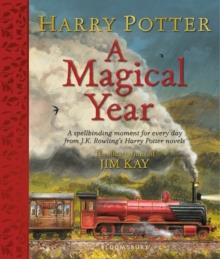 HARRY POTTER A MAGICAL YEAR | 9781526640871 | J K ROWLING