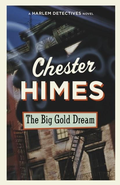 THE BIG GOLD DREAM | 9780593686096 | CHESTER HIMES