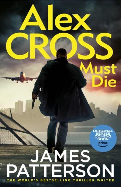 ALEX CROSS MUST DIE | 9781529136609 | JAMES PATTERSON