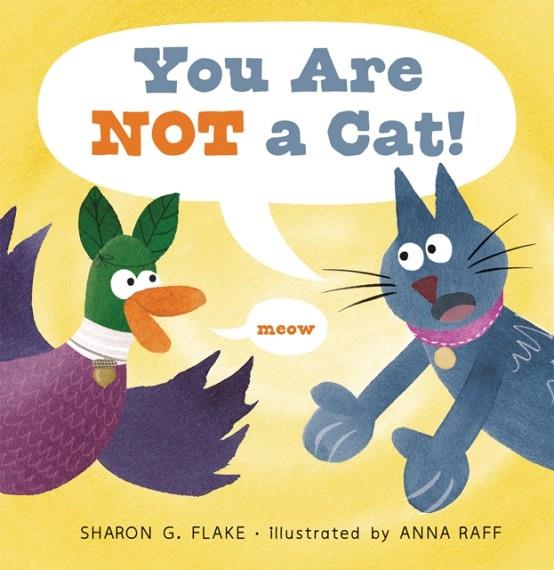 YOU ARE NOT A CAT! | 9781662620584 | SHARON G FLAKE