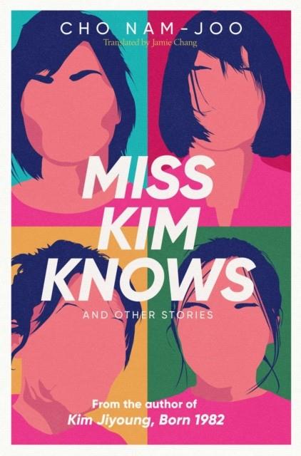 MISS KIM KNOWS AND OTHER STORIES | 9781398522916 | CHO NAM-JOO