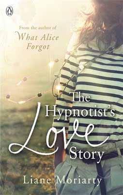 THE HYPNOTIST'S LOVE STORY | 9780241955062 | LIANE MORIARTY