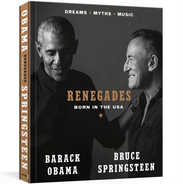 RENEGADES: BORN IN THE USA | 9780593236314 | BARACK OBAMA AND BRUCE SPRINGSTEEN