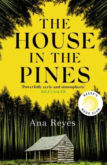THE HOUSE IN THE PINES | 9781408717707 | ANA REYES