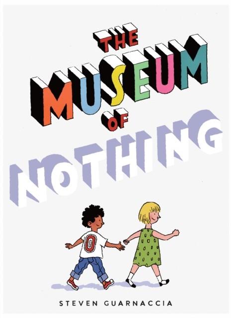 THE MUSEUM OF NOTHING | 9781662651441 | STEVEN GUARNACCIA