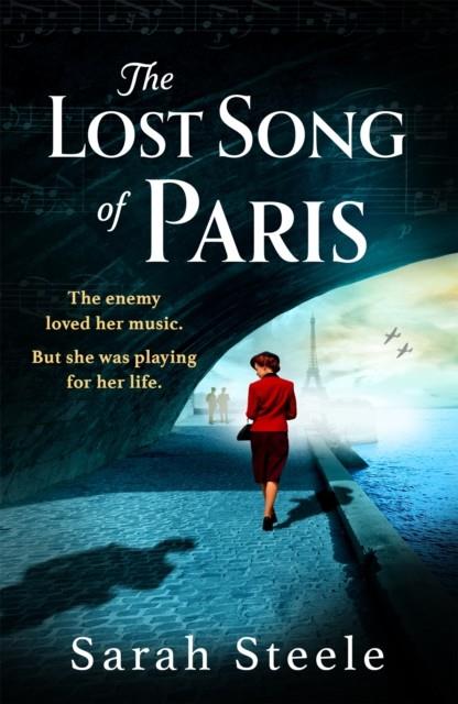 THE LOST SONG OF PARIS | 9781472294289 | SARAH STEELE
