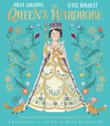 THE QUEEN'S WARDROBE : A CELEBRATION OF THE LIFE OF QUEEN ELIZABETH II | 9781529045536 | JULIA GOLDING, MICHELE CLAPTON