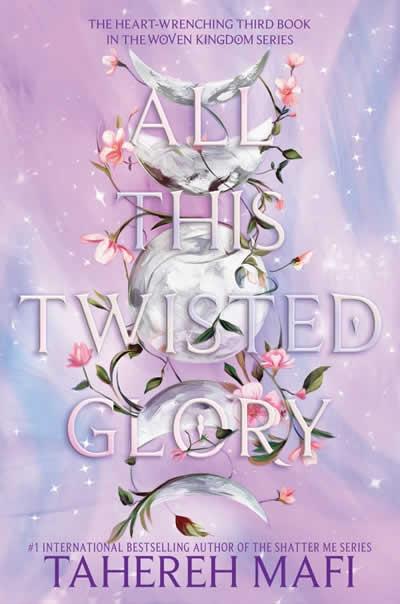 ALL THIS TWISTED GLORY | 9780063375536 | TAHEREH MAFI