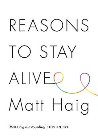 REASONS TO STAY ALIVE | 9781782115083 | MATT HAIG