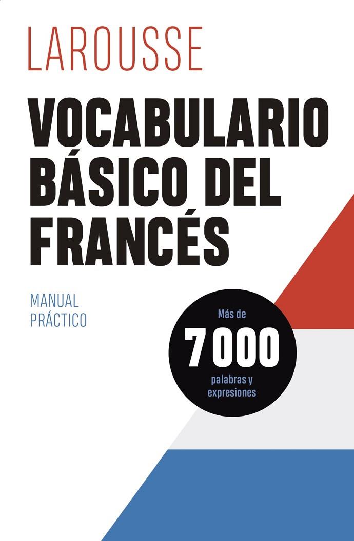 VOCABULARIO BÁSICO DEL FRANCÉS | 9788419250315 | ÉDITIONS LAROUSSE