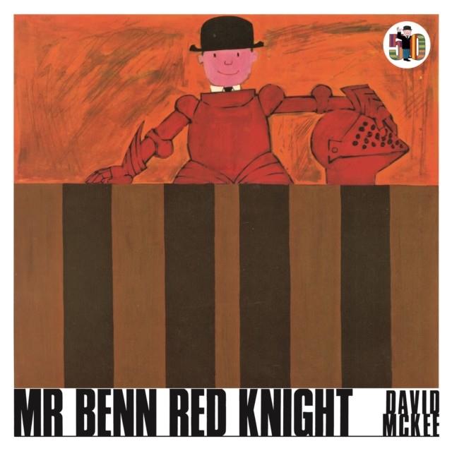 MR BENN RED KNIGHT | 9781839130700 | DAVID MCKEE