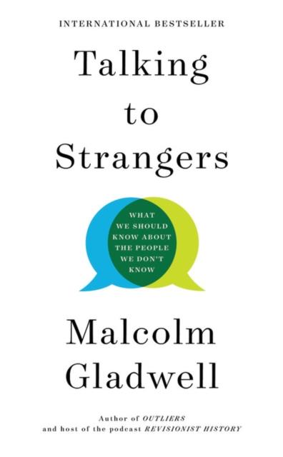 TALKING TO STRANGERS | 9780316462914 | MALCOLM GLADWELL