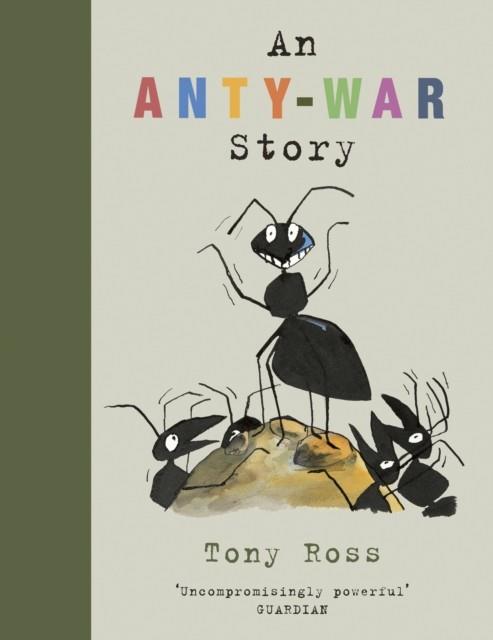 AN ANTY-WAR STORY | 9781783447664 | TONY ROSS