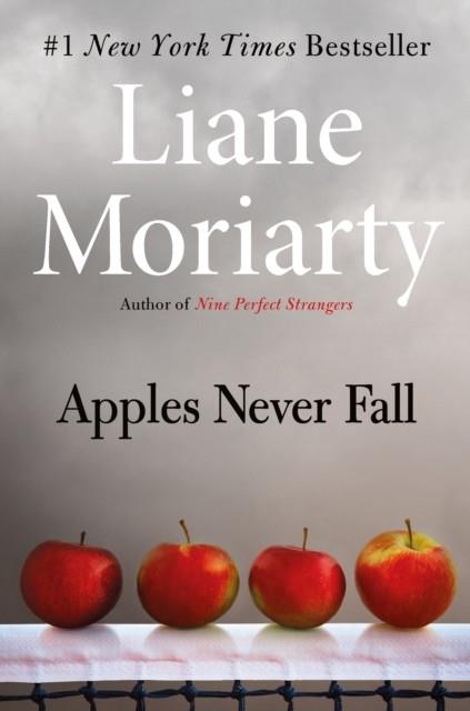 APPLES NEVER FALL | 9781250831187 | LIANE MORIARTY