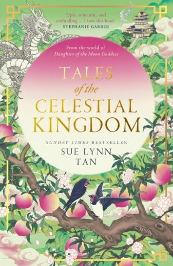 TALES OF THE CELESTIAL KINGDOM | 9780008640422 | SUE LYNN TAN